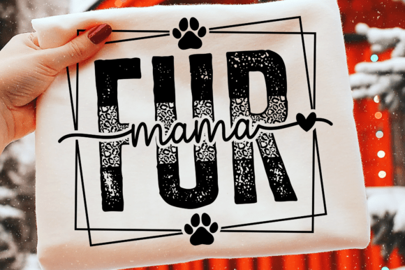 Fur Mama Svg, Dog Mom PNG, Cat Mom Svg